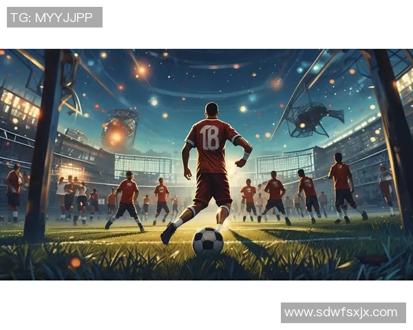 足球星加崛起引领绿茵风暴新时代展现无尽激情与荣耀